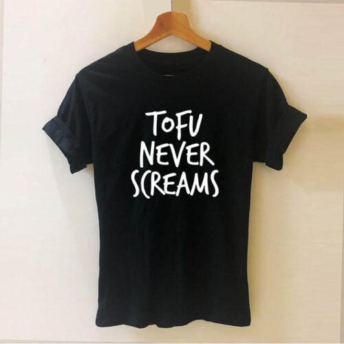Plant Powered Tofu Never Screams Vegan T-Shirt